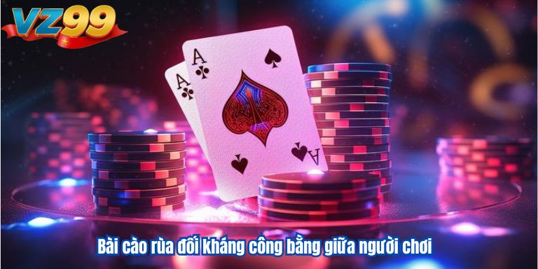 Game Bài Cào VZ99 – Ăn Xu Nhanh Dễ Chơi 4 Bài cào rùa đối kháng công bằng giữa người chơi