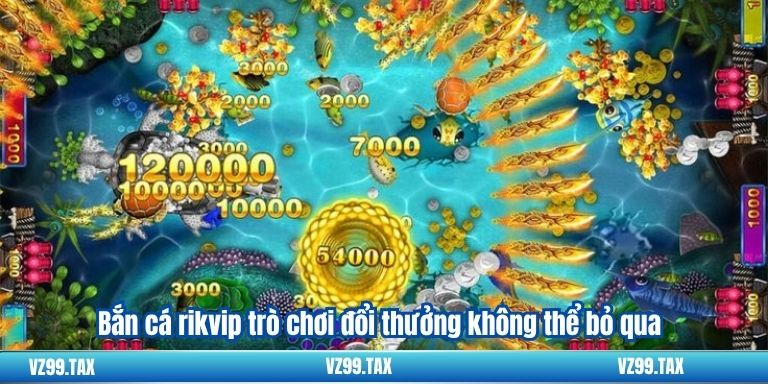 Bắn Cá Rikvip VZ99: Đại Chiến Dưới Biển Và Thưởng Lớn 2 Bắn cá rikvip trò chơi đổi thưởng không thể bỏ qua