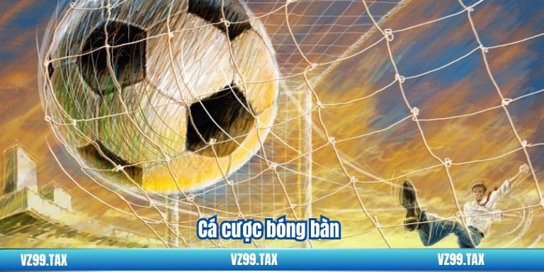 SBO Sport VZ99: Khám Phá Sảnh Thể Thao Đẳng Cấp Nhất 4 Cá cược bóng bàn