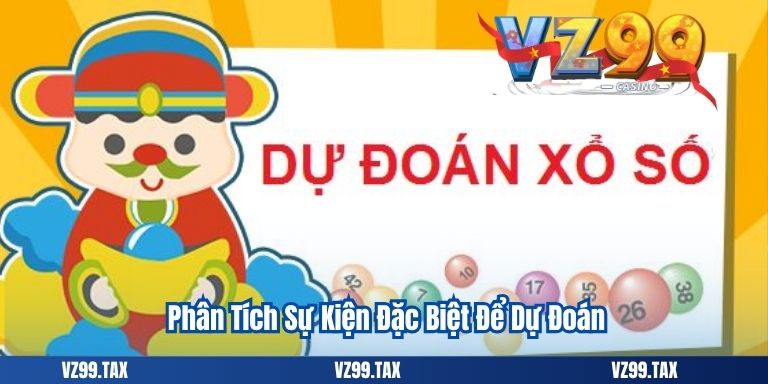 Xổ Số Miền Nam VZ99 - Mở Thưởng Hấp Dẫn 2025 5 Phân Tích Sự Kiện Đặc Biệt Để Dự Đoán