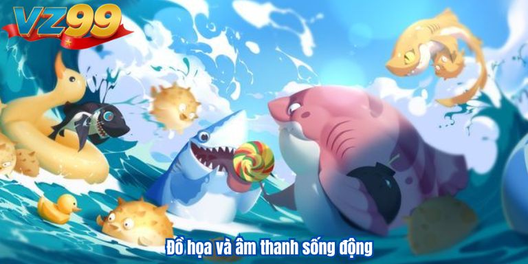 Bắn Cá Thần Tài VZ99 – Hành trình săn kho báu đầy hấp dẫn 3 Đồ họa và âm thanh sống động