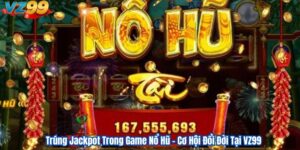 Trúng Jackpot Trong Game Nổ Hũ – Cơ Hội Đổi Đời Tại VZ99 7 Trúng Jackpot Trong Game Nổ Hũ – Cơ Hội Đổi Đời Tại VZ99
